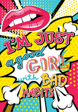 Pop art I'm just a good girl with bad habits quote type. Bang, explosion decorative halftone poster template vector illustration.