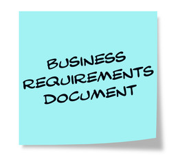 Business Requirements Document written on a blue sticky note