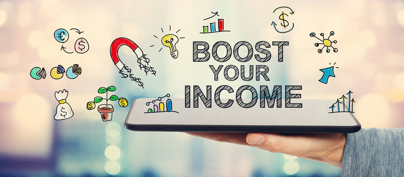 Boost Your Income concept with man holding a tablet