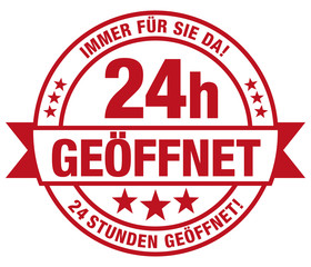 24h geöffnet - 24 Stunden geöffnet! Immer für Sie da!