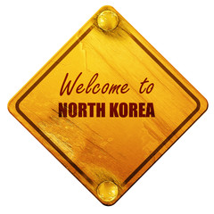 Welcome to north korea, 3D rendering, isolated grunge yellow roa