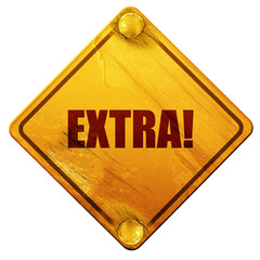 extra!, 3D rendering, isolated grunge yellow road sign