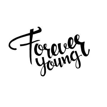 Forever Young Hand Drawn Lettering