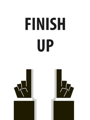 FINISH UP typography vector illustration