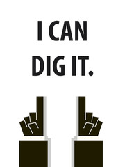 I CAN DIG IT typography vector illustration
