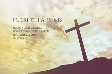1 Corinthians 16:13  Vintage Bible Verse Background on one cross