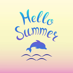 Hello summer hand drawn lettering quote with jumping dolphin under water.