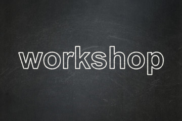 Education concept: Workshop on chalkboard background