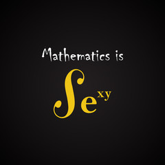 Mathematics is sexy - funny inscription template