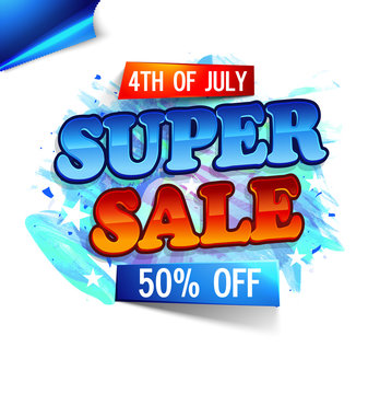 Super Sale Poster, Sale Banner, Sale Flyer, 50% Off for 4th of July.