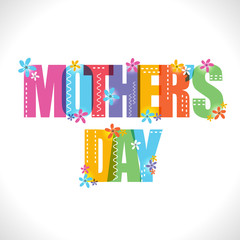 Colorful Typographical Mother's Day Background. Greeting Card.