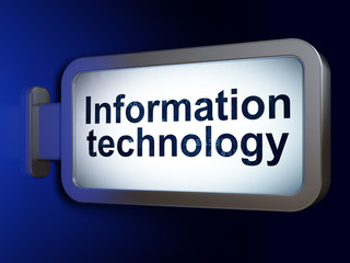 Information concept: Information Technology on billboard background