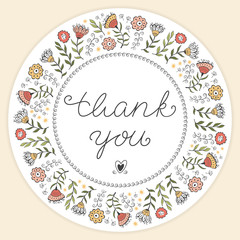 Hand lettered thank you message with floral frame. Vector illust