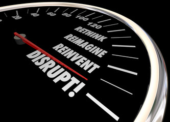 Disrupt Rethink Reimagine Reinvent Speedometer Words Change 3d I