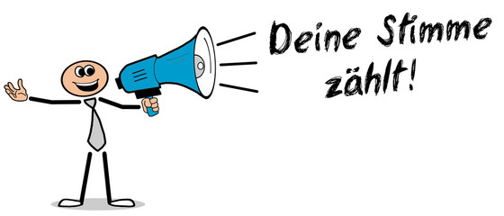 Deine Stimme zählt! Mann mit Megafon