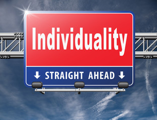 Individuality stand out from crowd and being different, having a unique personality be one of a kind. Personal development and existence, road sign billboard..