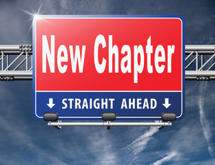 New chapter, start fresh over or begin again and have an extra opportunity, road sign billboard..