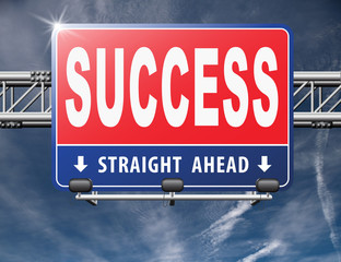 Success in life or business and live in happiness and joy. Succeed in plan and being successful, road sign billboard..