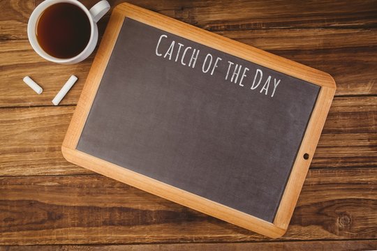 Composite image of catch of the day message