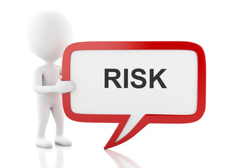 3d White people with speech bubble that says risk.