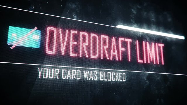 Overdraft limit, your card was blocked screen text, system message, notification

