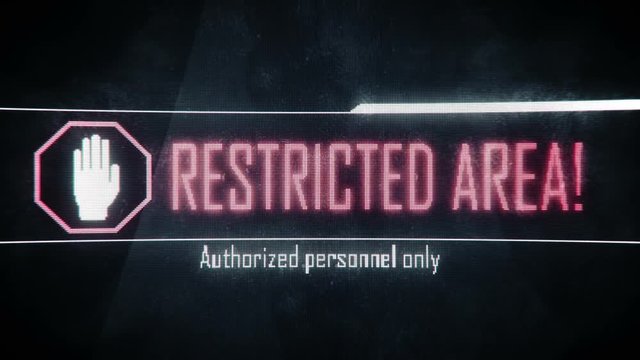 Restricted area, authorized personnel only screen text, system notification
