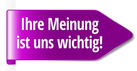 Ihre Meinung ist uns wichtig! 