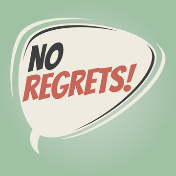no regrets retro speech bubble