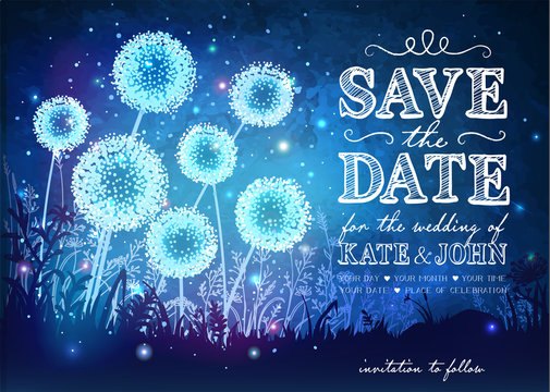 Amazing dandelions with magical lights of fireflies at night sky background. Inspiration card for wedding, date, birthday, holiday or garden party. Save the Date