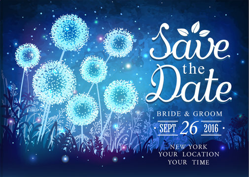 Amazing dandelions with magical lights of fireflies at night sky background. Inspiration card for wedding, date, birthday, holiday or garden party. Save the Date