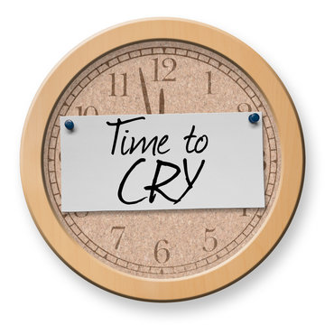 Time to Cry text on clock bulletin board sign