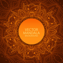 Vector mandala. Background with place for text.  Round floral ornament.