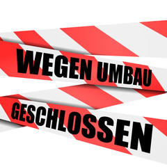 absperrband wegen umbau geschlossen I