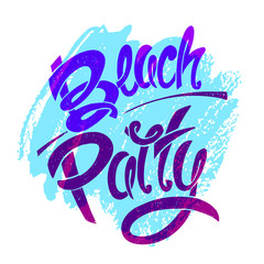 The best beach party. Hand drawn letters
