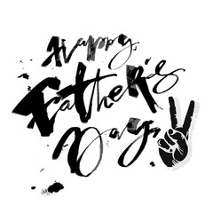 Fathers day concept hand lettering motivation poster.