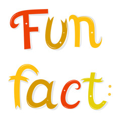 Fun fact lettering. Cartoon letters isolated on white background. 