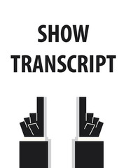 SHOW TRANSCRIPT typography vector illustration