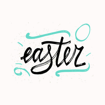 Easter Typographical Background. Hand drawn lettering poster for Easter. Ink illustration. Modern calligraphy.  Stylish typographic poster design in cute style.