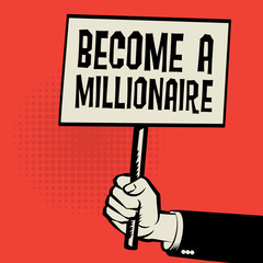 Poster in hand, business concept with text Become a Millionaire