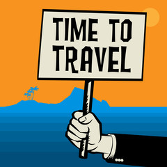 Poster in hand, business concept with text Time to Travel