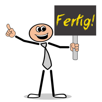 Fertig! Mann mit Schild