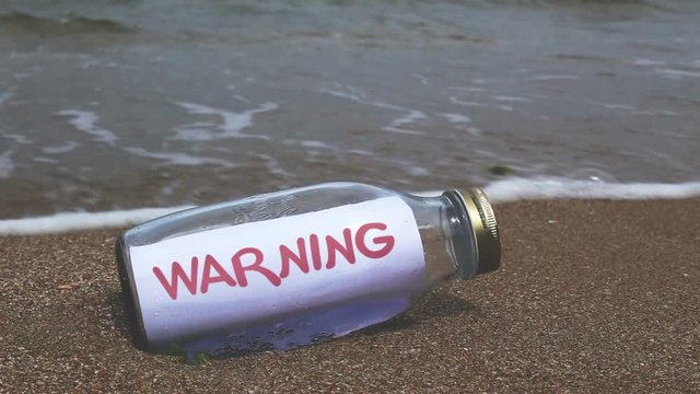 Warning written in a bottle washed ashore