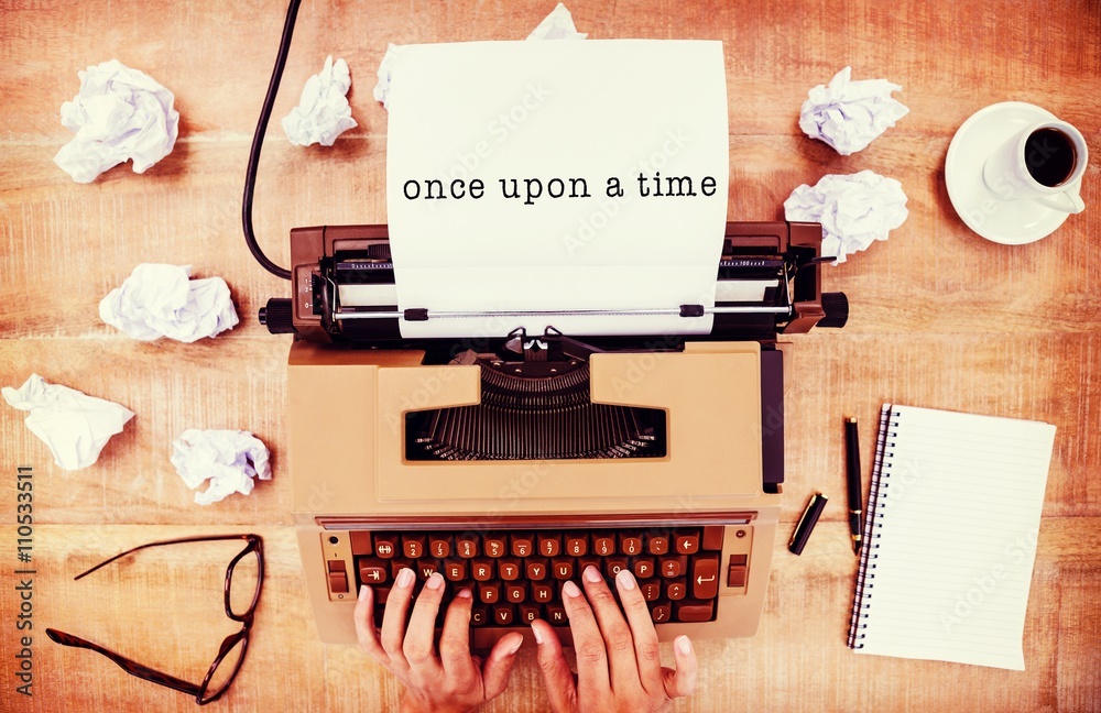 Poster composite image of once upon a time message on a white backgroun