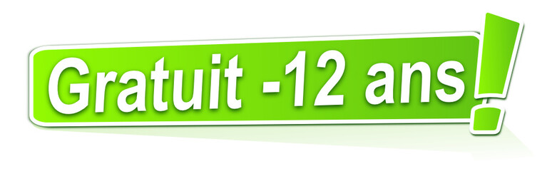 gratuit moins de 12 ans sur étiquette verte