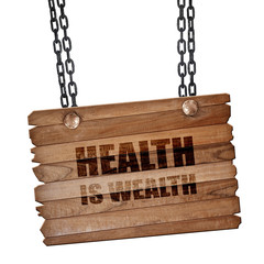health is wealth, 3D rendering, wooden board on a grunge chain