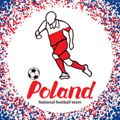 Poland. National football team of Poland. Vector illustration with the football player and the ball. Vector handwritten lettering.