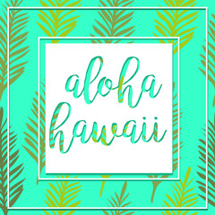Tropical background of palm leaves.Seamless tropical palm leaves.Seamless Summer Tropical Pattern.Vector Summer Palm Leaves Pattern.Tropical Paradise Typography For Flyer,Card, Invitation.Aloha Hawaii