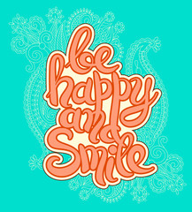 handwritten lettering inscription be happy and smile concept ins