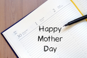 Happy mother day write on notebook