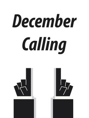  DECEMBER CALLING typography vector illustration